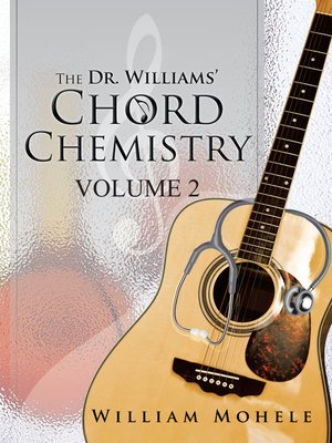 cover image of The Dr. Williams' Chord Chemistry, Volume 2